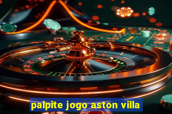 palpite jogo aston villa